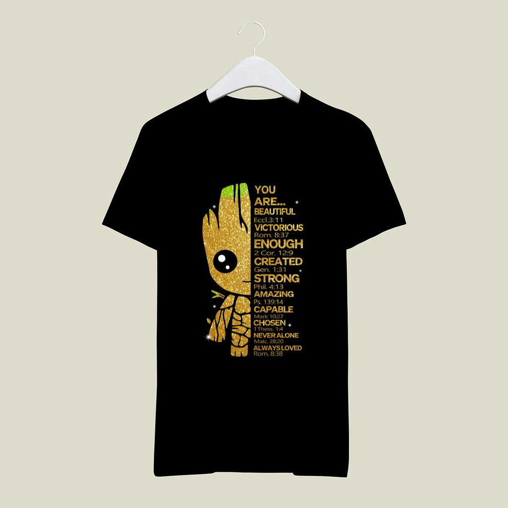 Baby Groot You Are Beautiful Victorious Enough Created Strong Amazing Capable Chosen Never Alone Shirt, Classic Style T-Shirt, Premium Shirt