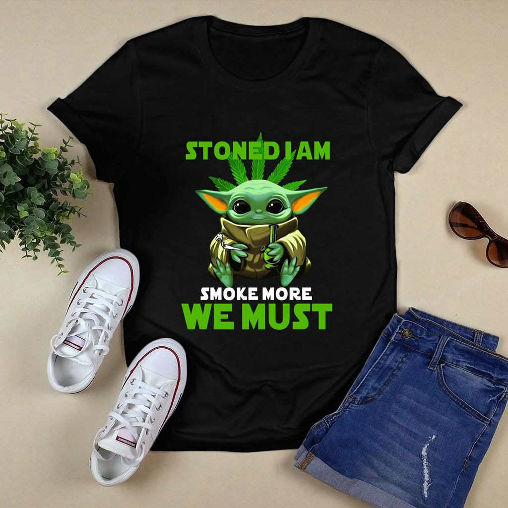 Baby Yoda Stoned I Am Smoke More We Must Shirt, Classic Style T-Shirt, Premium Shirt