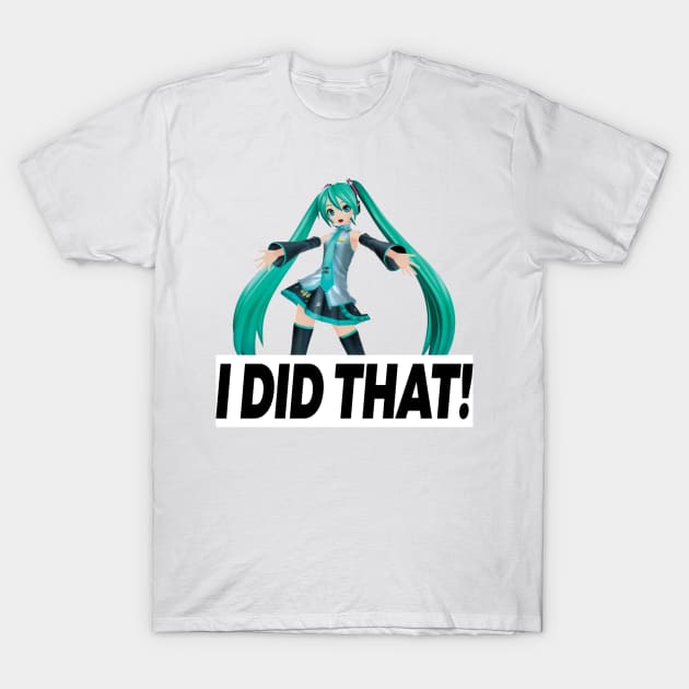 Hatsune Miku I Did That! T-Shirt Markiplier Tee