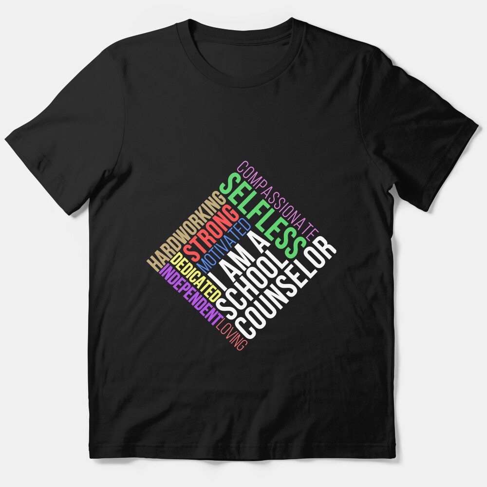 I Am A School Counselor Appreciation Gift Essential T-Shirt