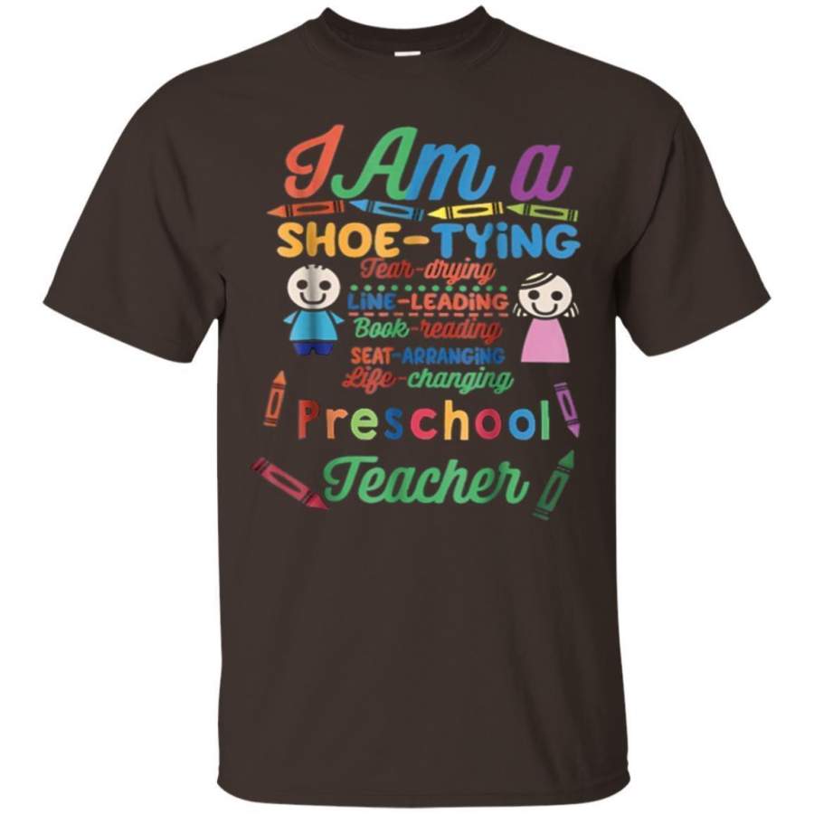I Am A Shoe Tying Tear Drying Proud Prek Teacher Tshirt Jaq T-Shirt