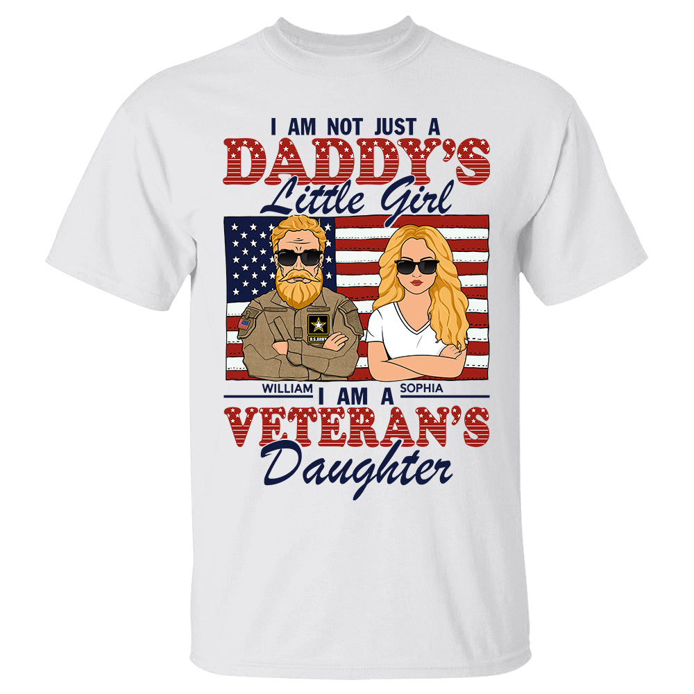 I Am Not Just Daddy'S Little Girl I Am A Veteran'S Daughter Daughter Shirt, Personalized Shirt For Veteran