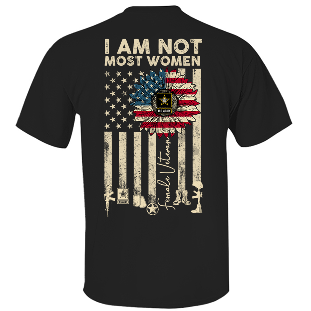 I Am Not Most Women Flag Sunflower America Personalized Shirt For Female Veteran Shirt, Personalized Shirt For Veteran