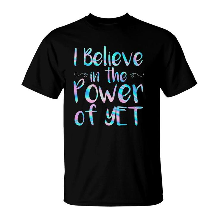 I Believe In The Power Of Yetinspirational Teacher T-Shirt