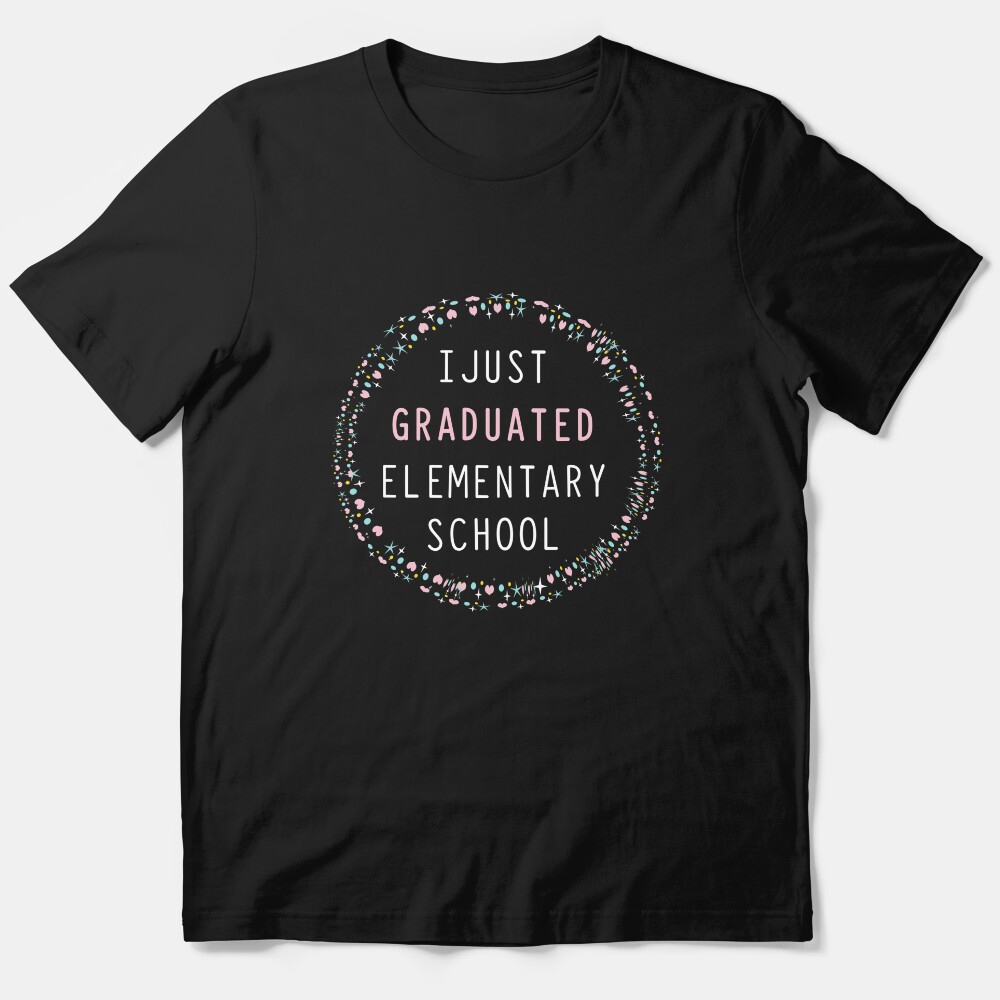 I Just Graduated Elementary School Gift Essential T-Shirt