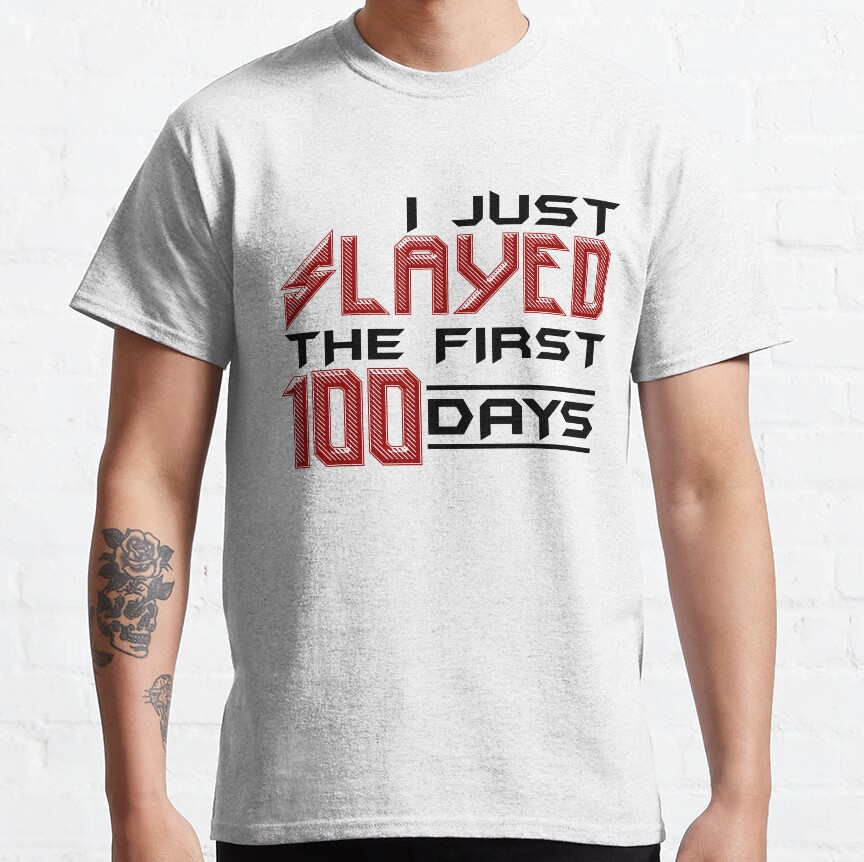 I Just Slayed The First 100 Days Elementary Teacher 1 Classic T-Shirt