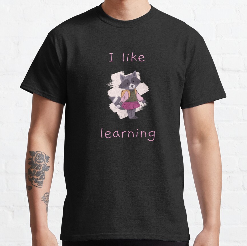 I Like Learning Raccoon Going To School Classic T-Shirt