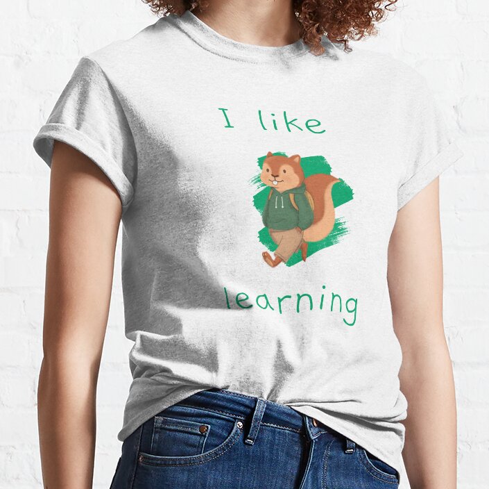 I Like Learning Squirrel Going To School Classic T-Shirt