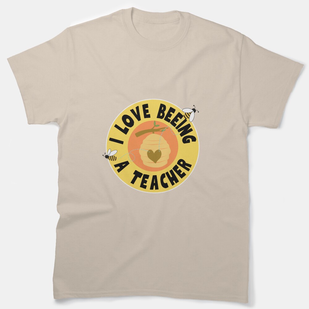 I Love Beeing A Teacher Classic T-Shirt