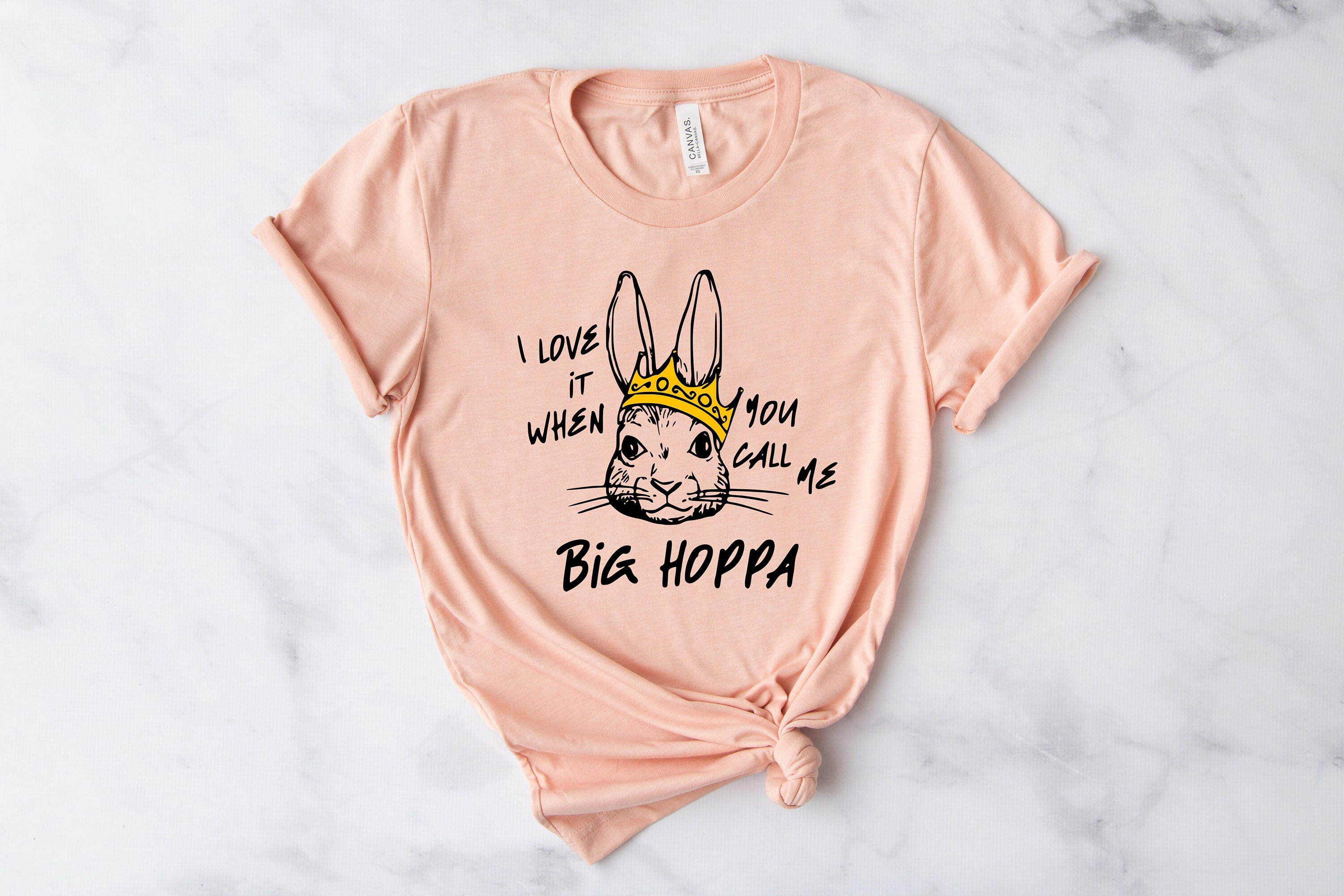 I Love It When You Call Me Big Hoppa Shirt, Easter Shirt For Boy, Easter Shirt For Women, Easter Shirt, Gift Easter