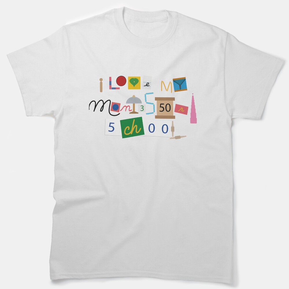 I Love My Montessori School Classic T-Shirt