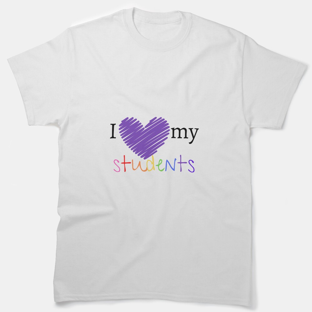 I Love My Students With A Heart Classic T-Shirt
