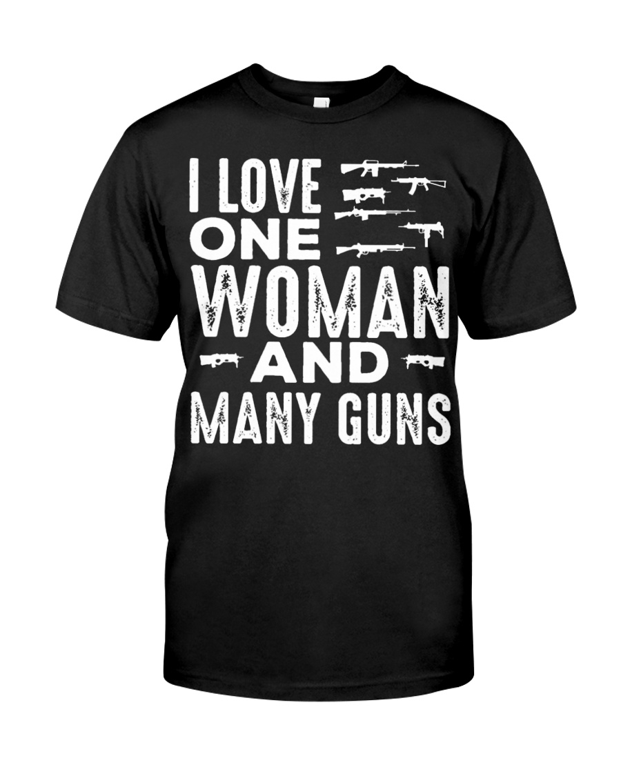 I Love One Woman And More Guns Premium Tee, Classic Style T-Shirt