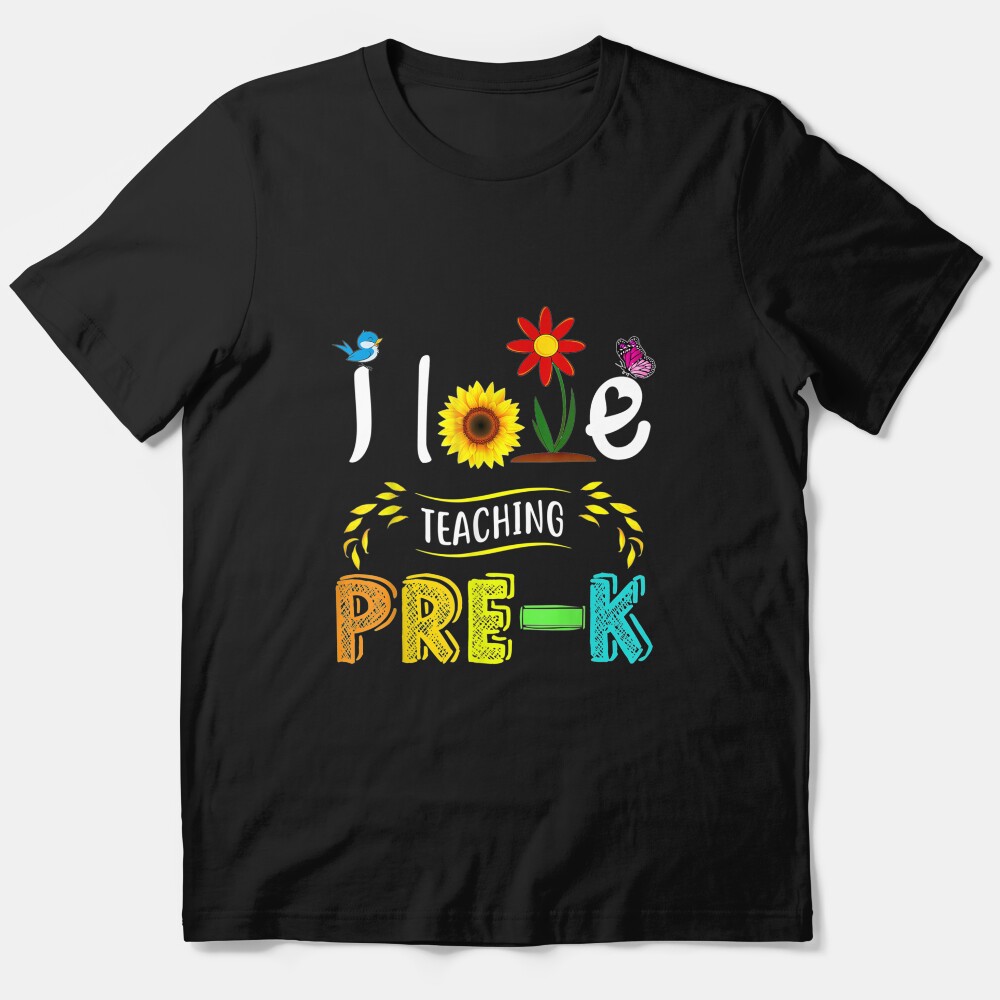 I Love Teaching Pre-K Sunflower Lover For Essential T-Shirt