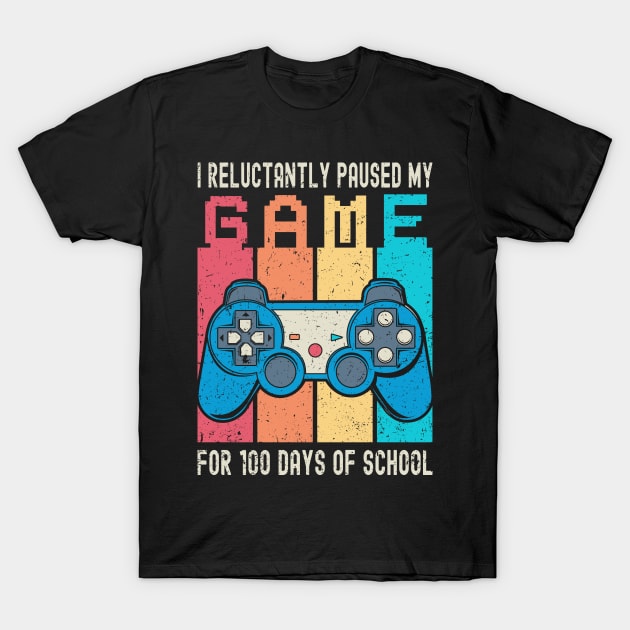 I Paused My Game For 100 Days Of School T-Shirt