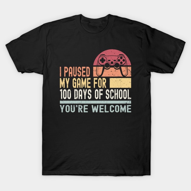 I Paused My Game For 100 Days Of School T-Shirt