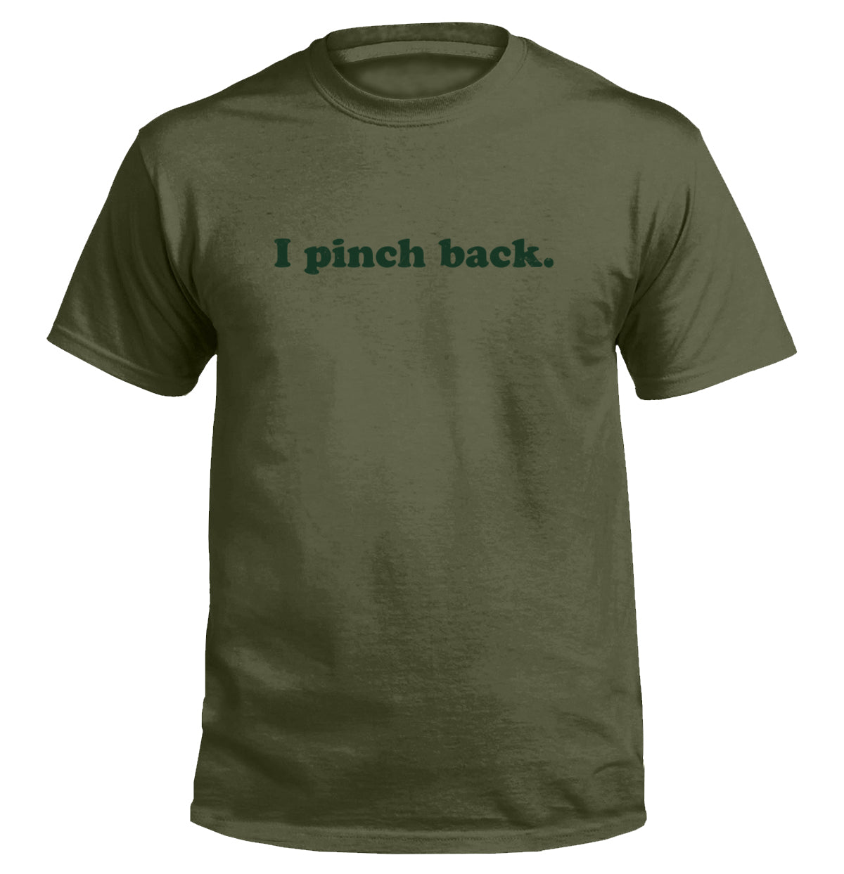 I Pinch Back Shirt, Premium Shirt