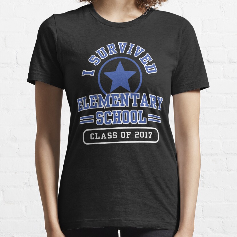 I Survived Elementary School Class Of 2017 - Graduate, Graduation Essential T-Shirt