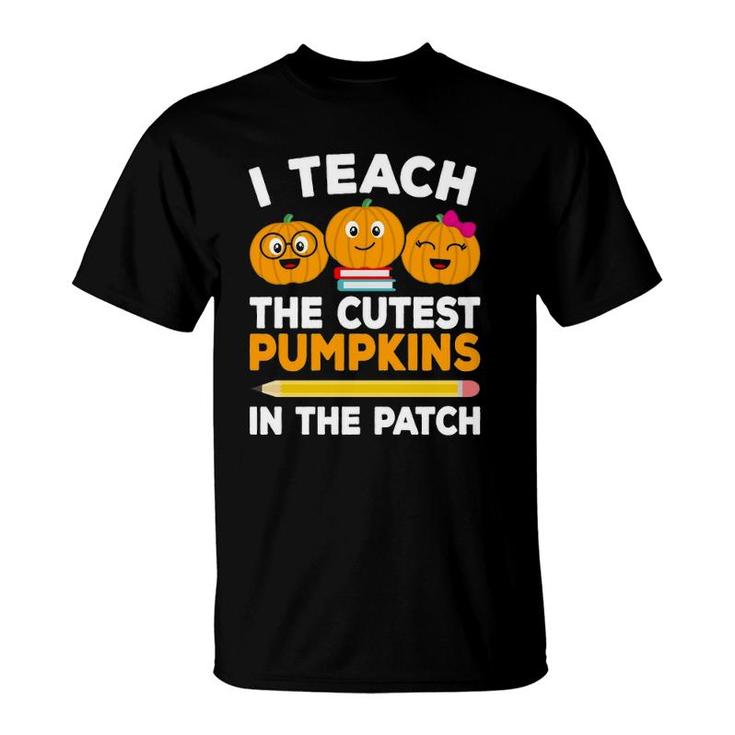 I Teach The Cutest Pumpkins In The Patch Fall Teacher Women T-Shirt