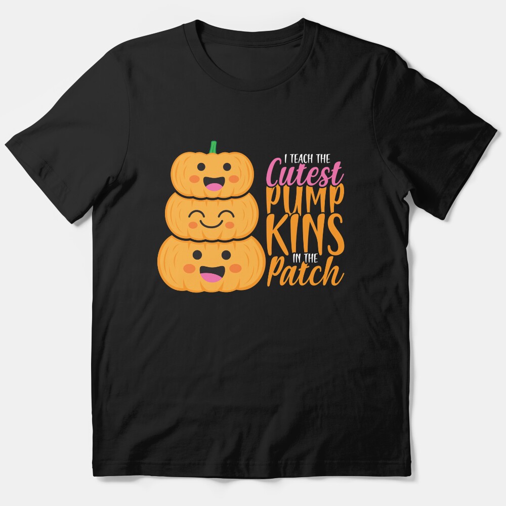 I Teach The Cutest Pumpkins In The Patch Halloween Fall Teacher Gift Essential T-Shirt
