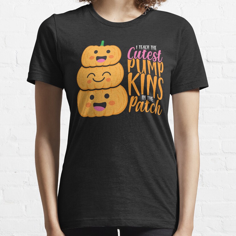 I Teach The Cutest Pumpkins In The Patch Halloween Fall Teacher Gift Essential T-Shirt