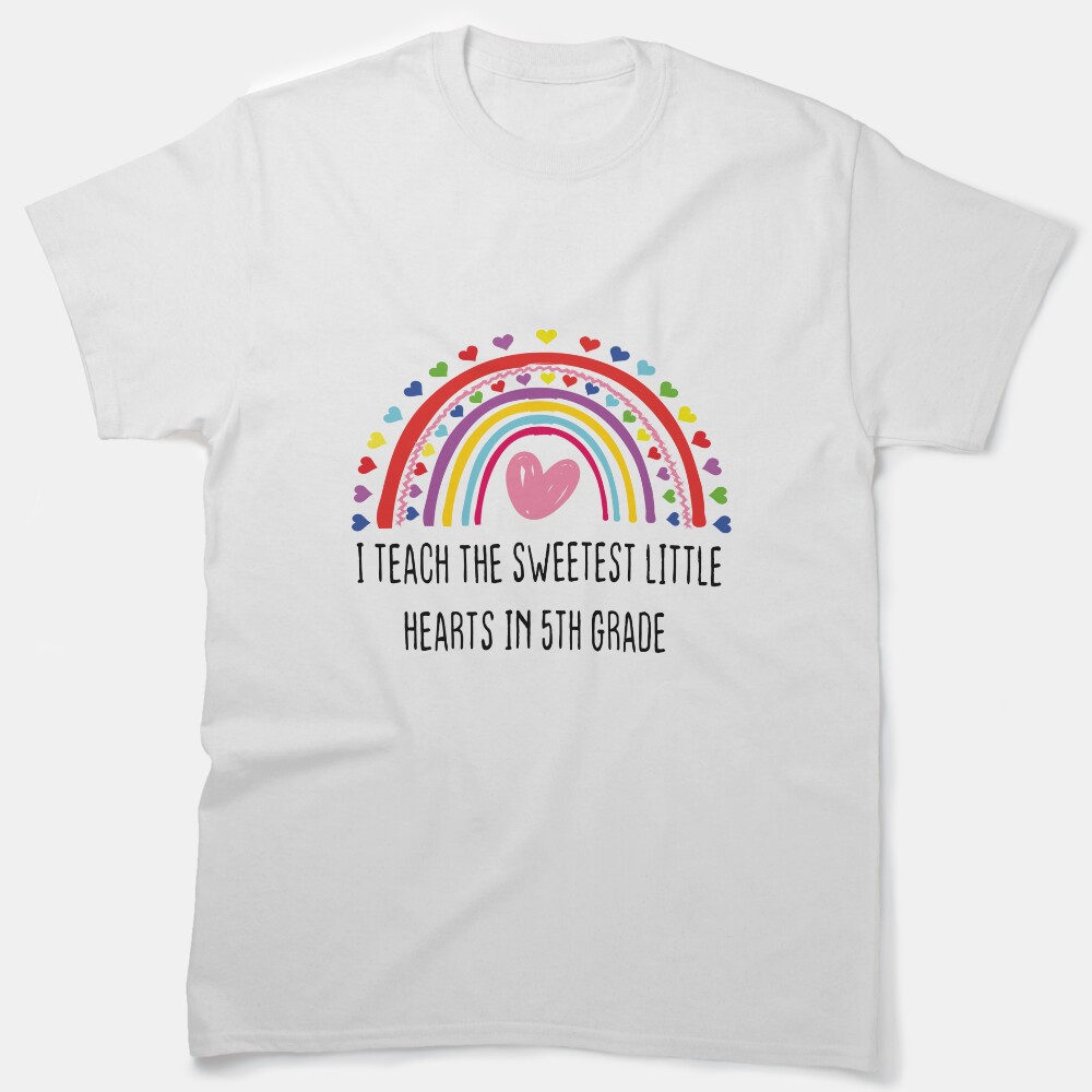 I Teach The Sweetest Little Hearts In 5Th Grade Classic T-Shirt