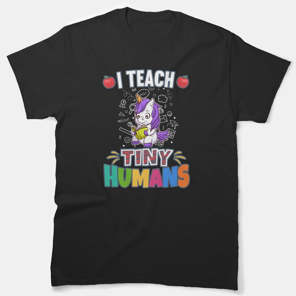 I Teach Tiny Humans Elementary School Teacher Classic T-Shirt
