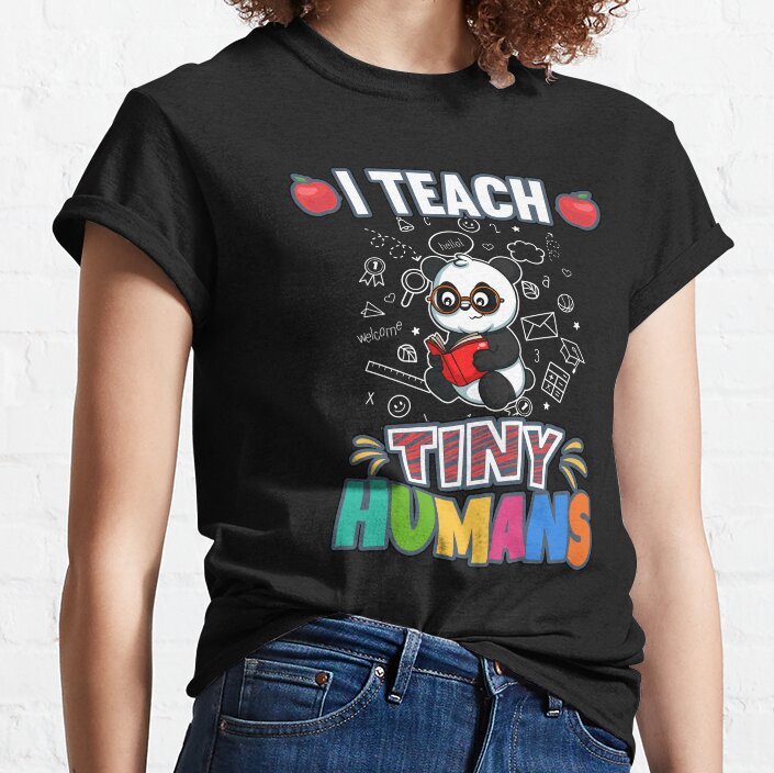 I Teach Tiny Humans Elementary School Teacher Classic T-Shirt