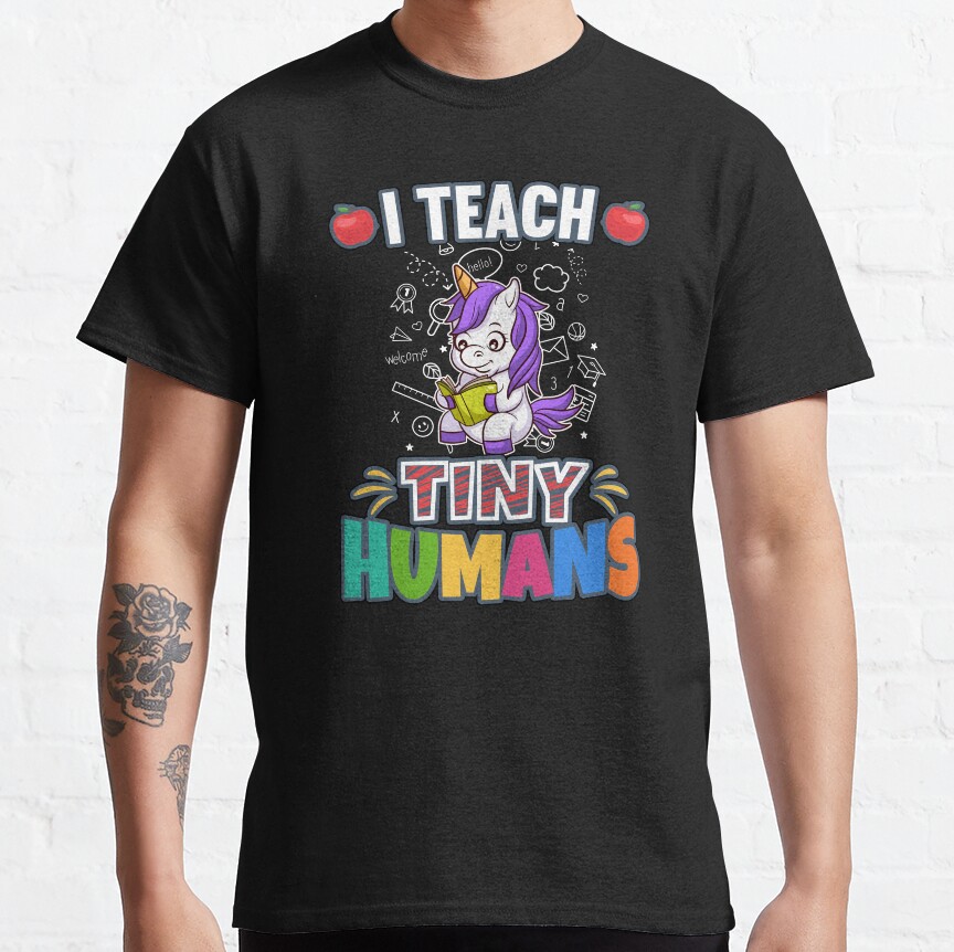 I Teach Tiny Humans Elementary School Teacher Classic T-Shirt