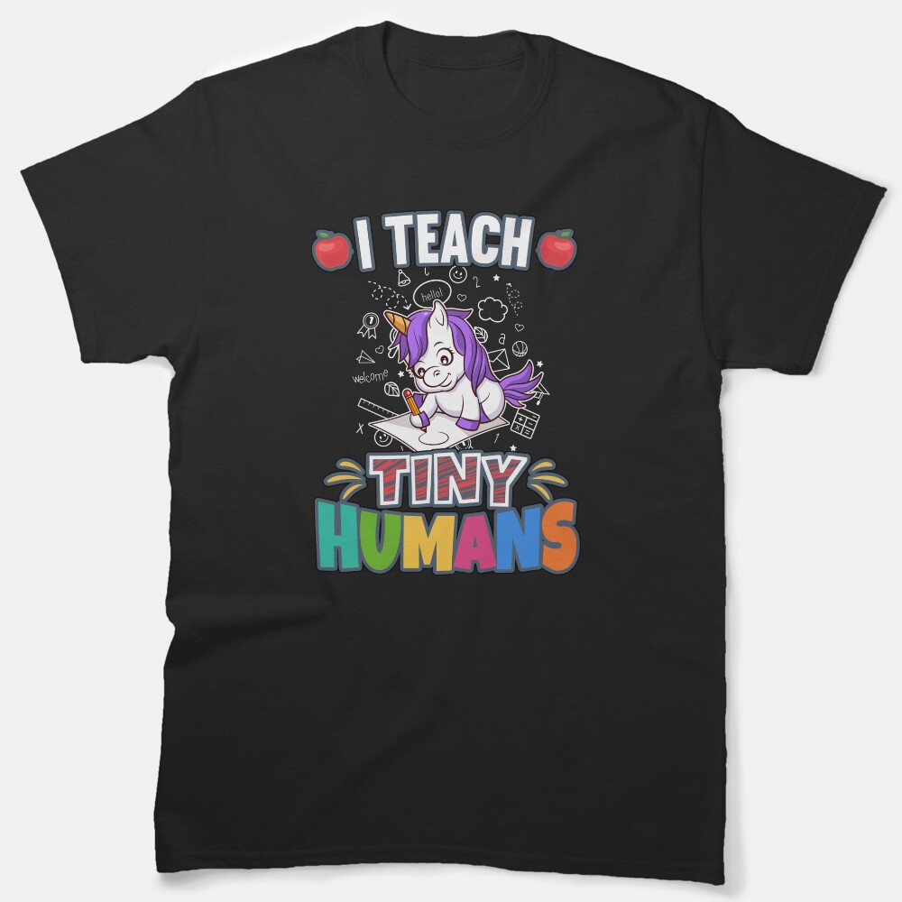 I Teach Tiny Humans Elementary School Teacher Classic T-Shirt