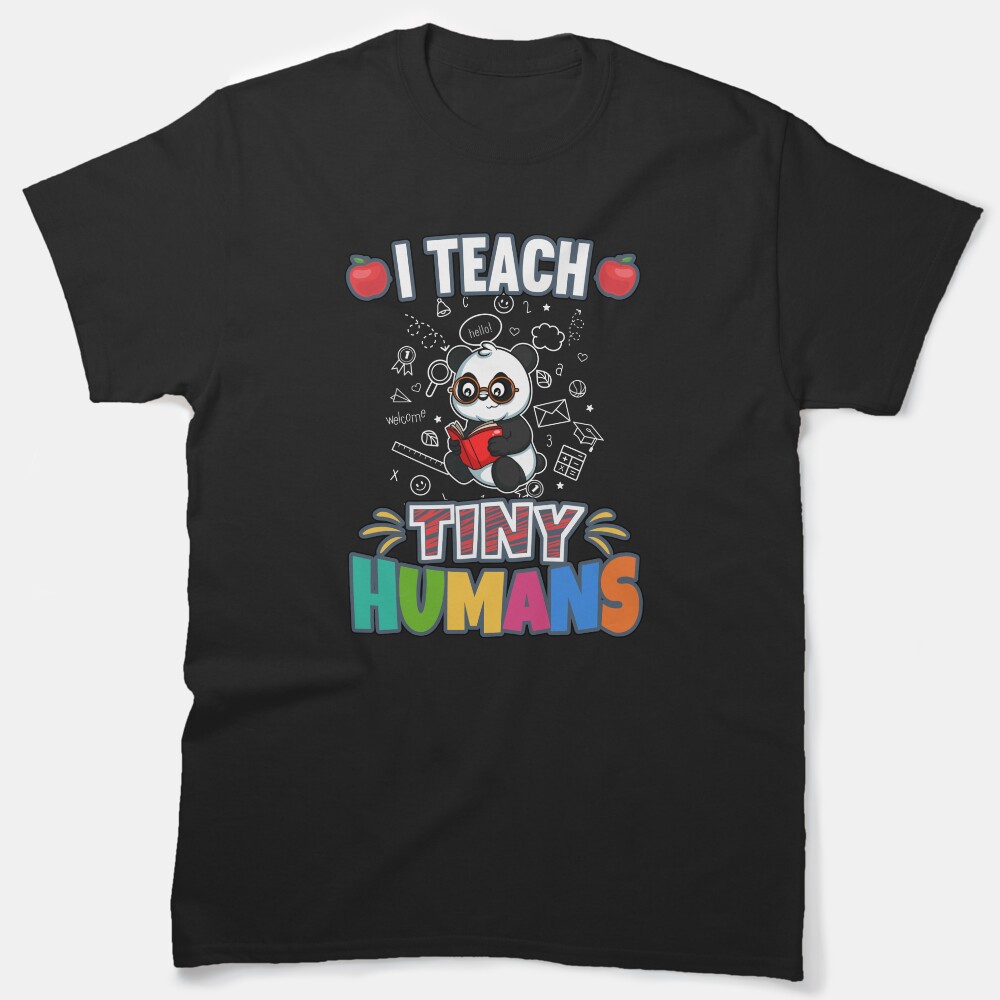 I Teach Tiny Humans Elementary School Teacher Classic T-Shirt