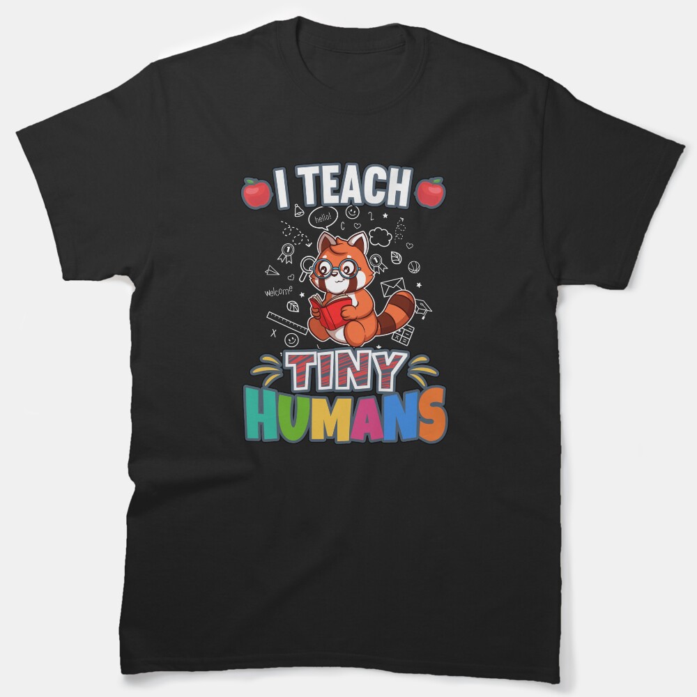 I Teach Tiny Humans Elementary School Teacher Classic T-Shirt