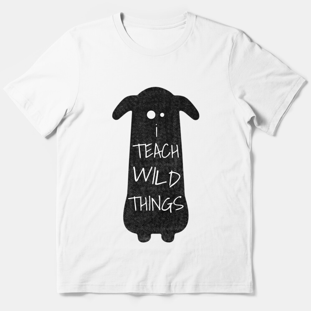 I Teach Wild Things Essential T-Shirt