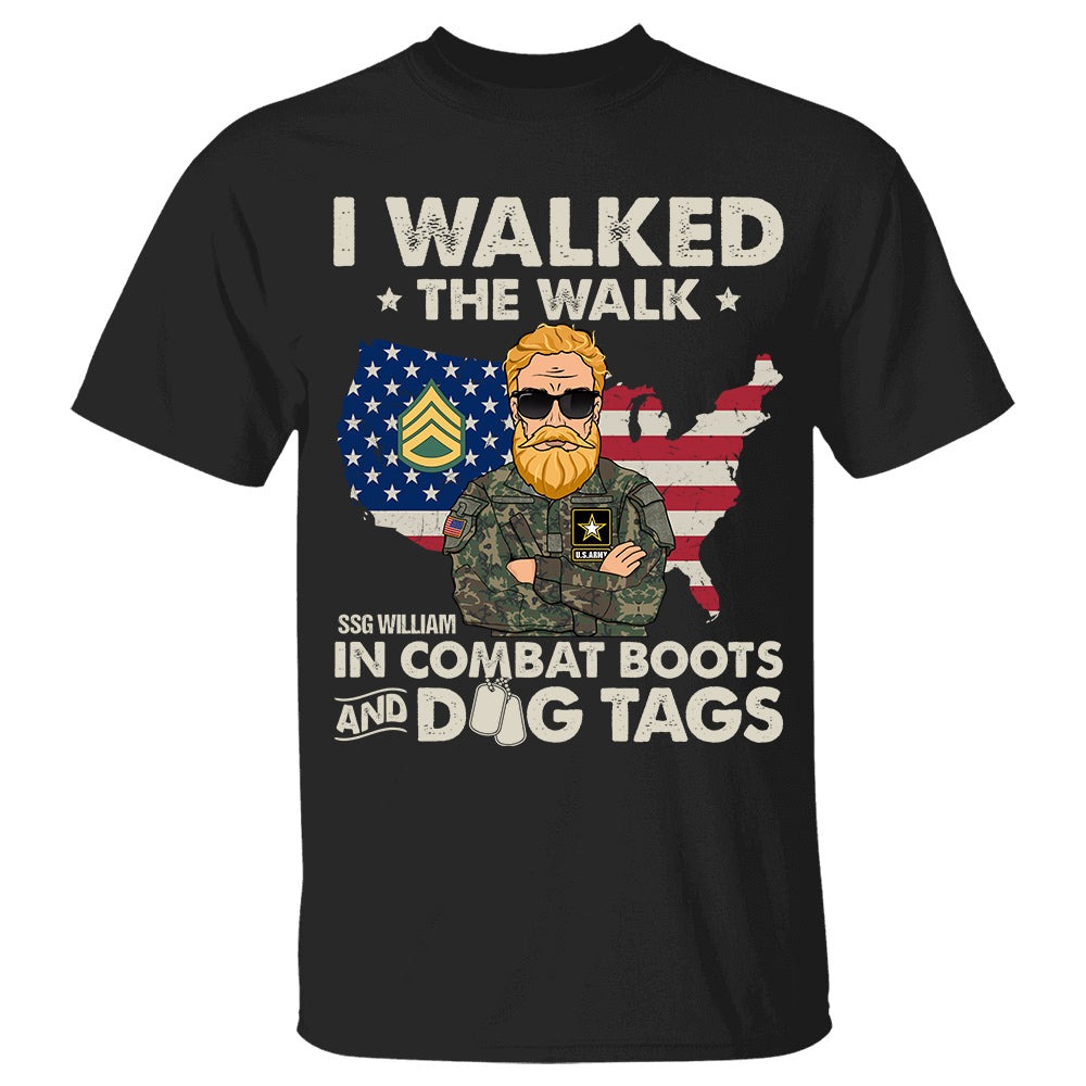 I Walked The Walk In Combat Boots And Dogtags S Shirt, Personalized Shirt For Veteran