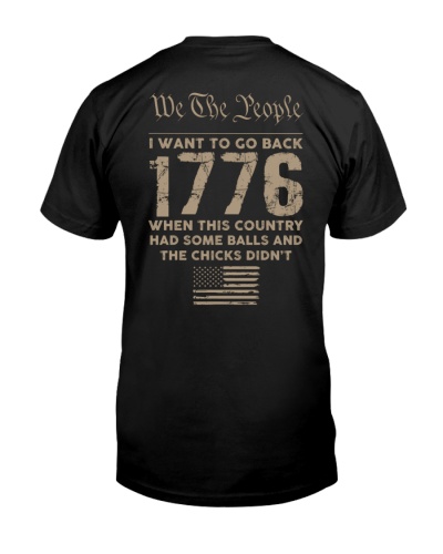 I Want To Go Back 1776 Premium Tee, Classic Style T-Shirt