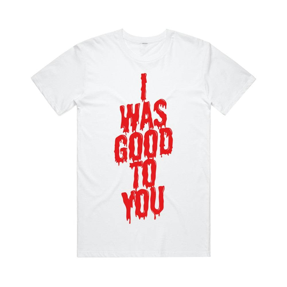 I Was Good To You T-Shirt, Classic Style T-Shirts, Premium New Shirt