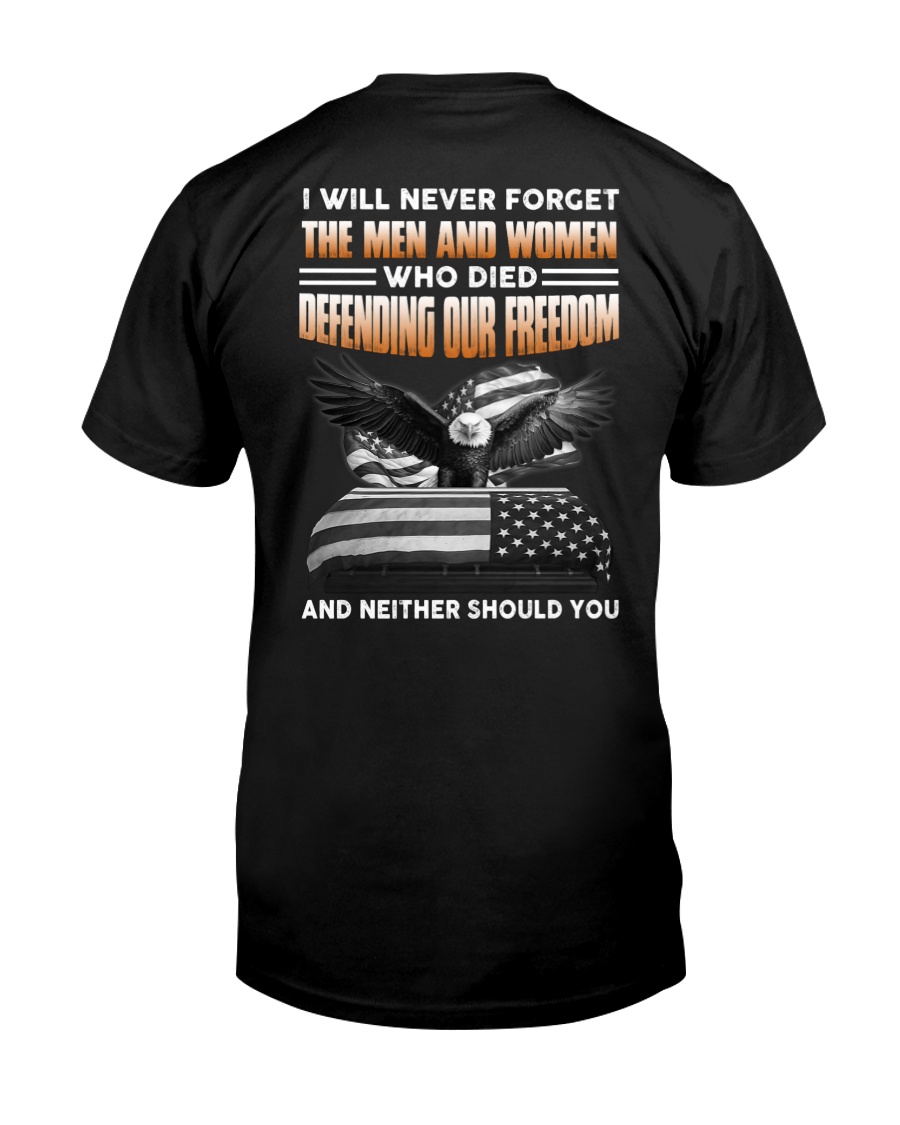 I Will Never Forget The Men And Women Who Died Defending Our Freedom Premium Tee, Classic Style T-Shirt