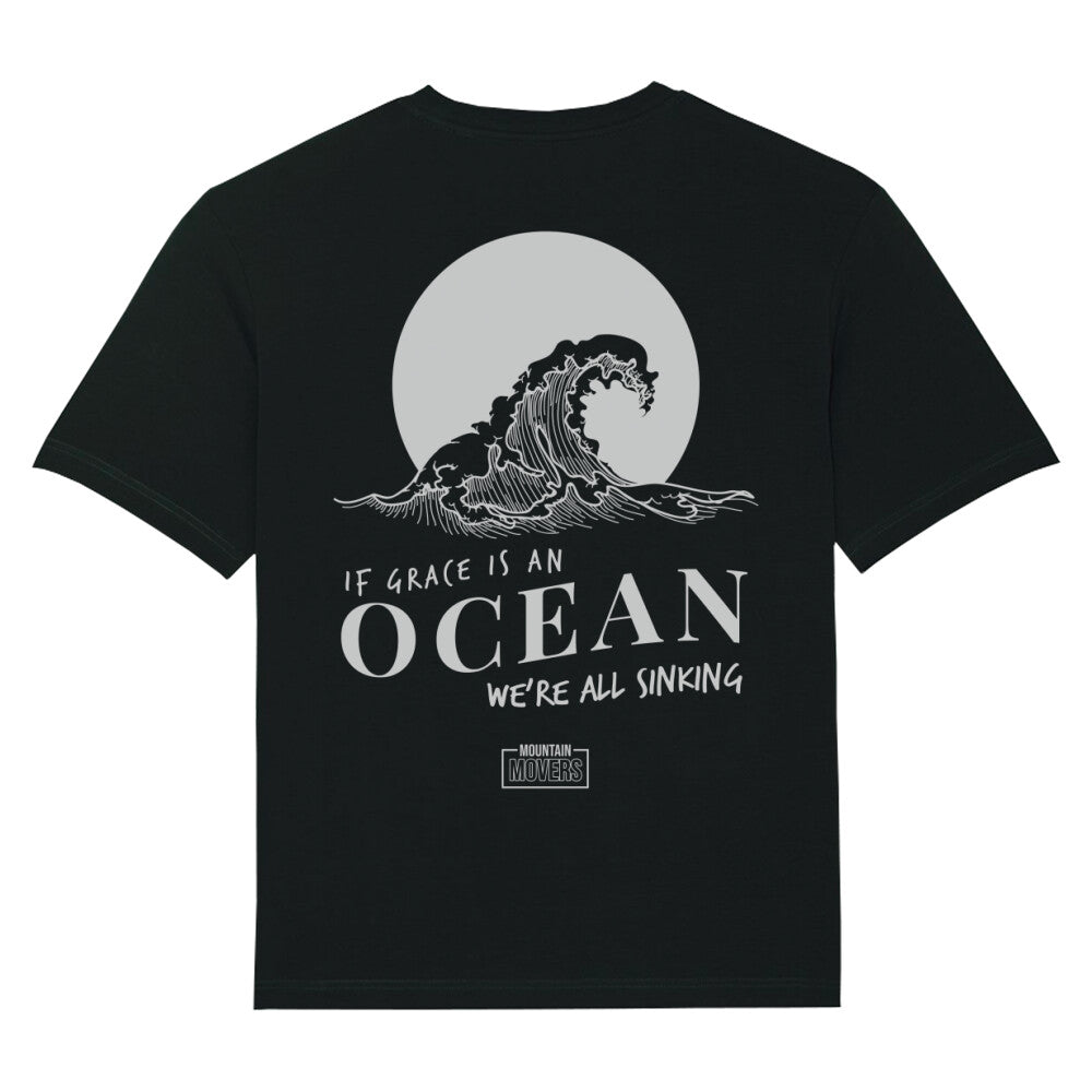 If Grace Is An Ocean Oversized Shirt, Unisex Backprint