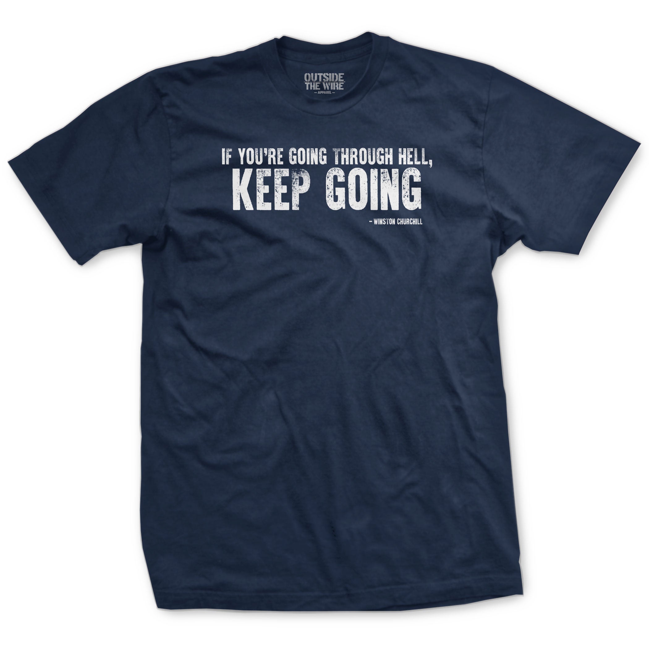 If Your Going Through Hell Quote T-Shirt Premium Shirts, Classic Style T-Shirt