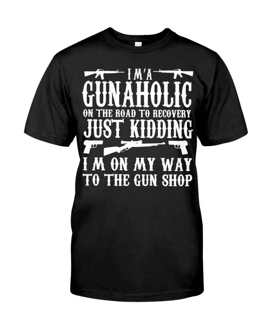I'M A Gunaholic Premium Tee, Classic Style T-Shirt