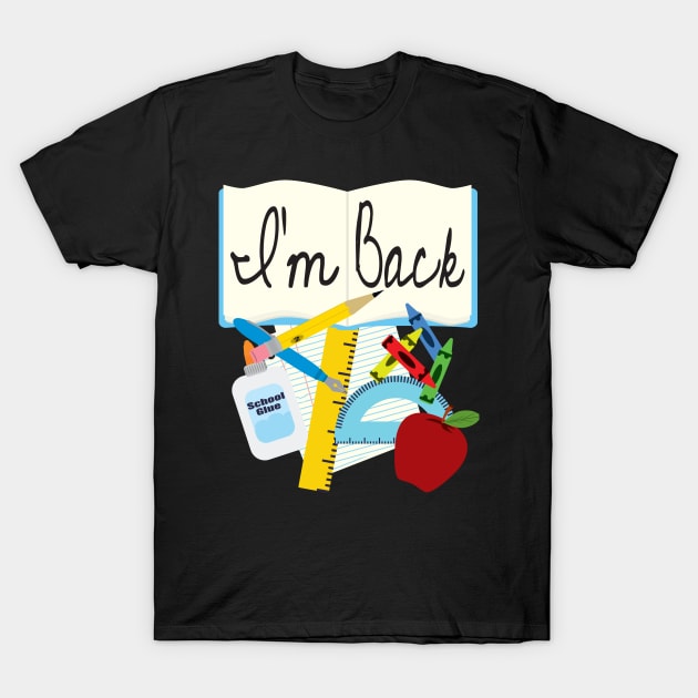 Im Back - Back To School T-Shirt