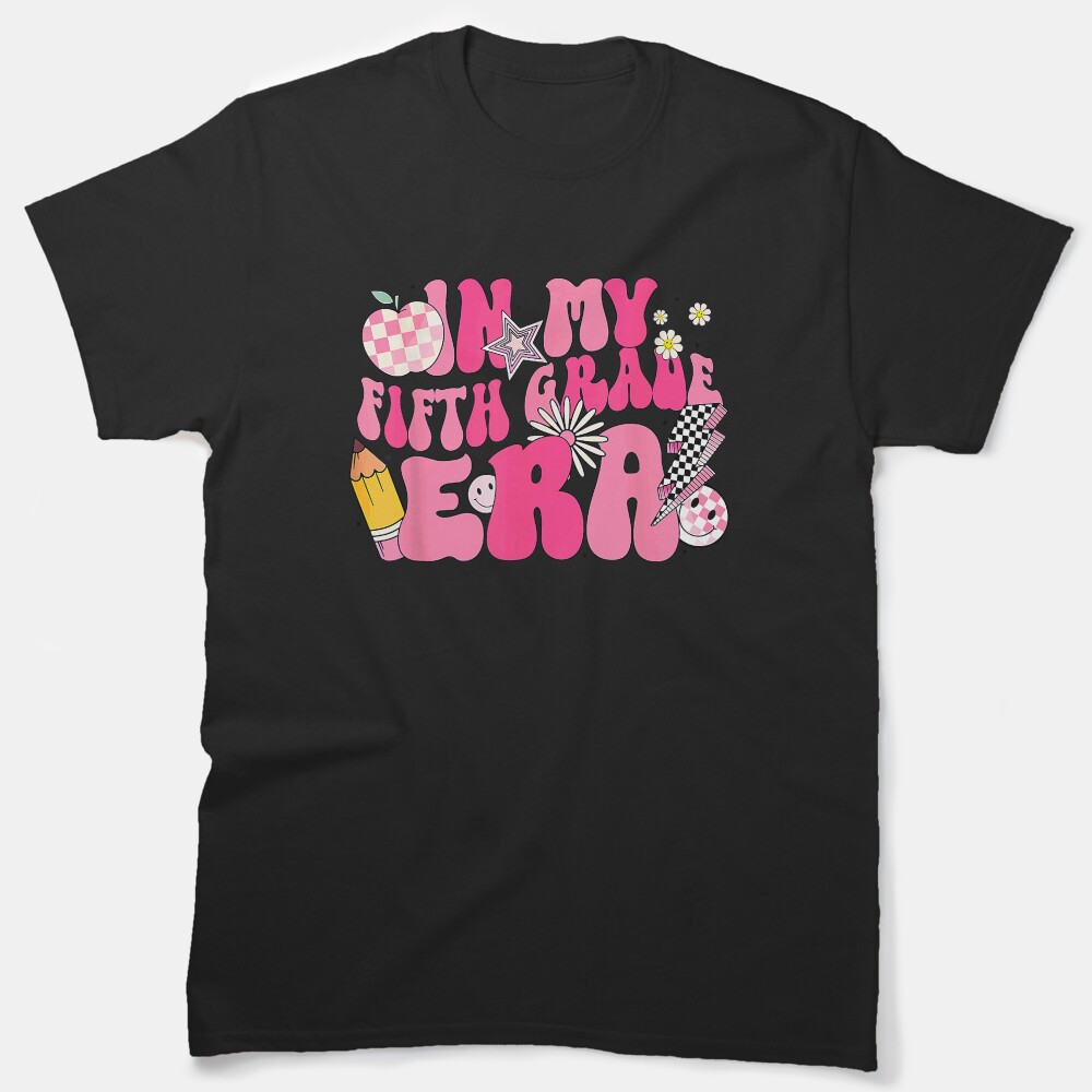 In My 5Th Grade Era Shirt, Teacher Shirt, Fifth Grade Teaching, Elementary School, Back To School, First Day Of School Tee Classic T-Shirt