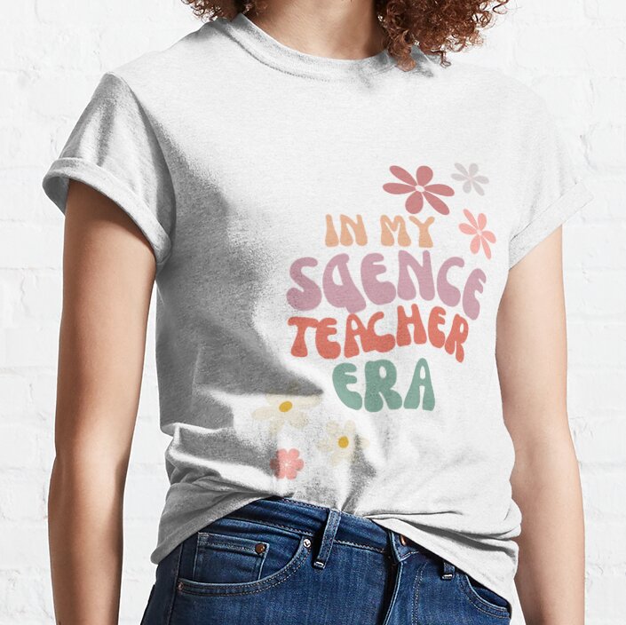 In My Teacher Era Science Flowers Classic T-Shirt