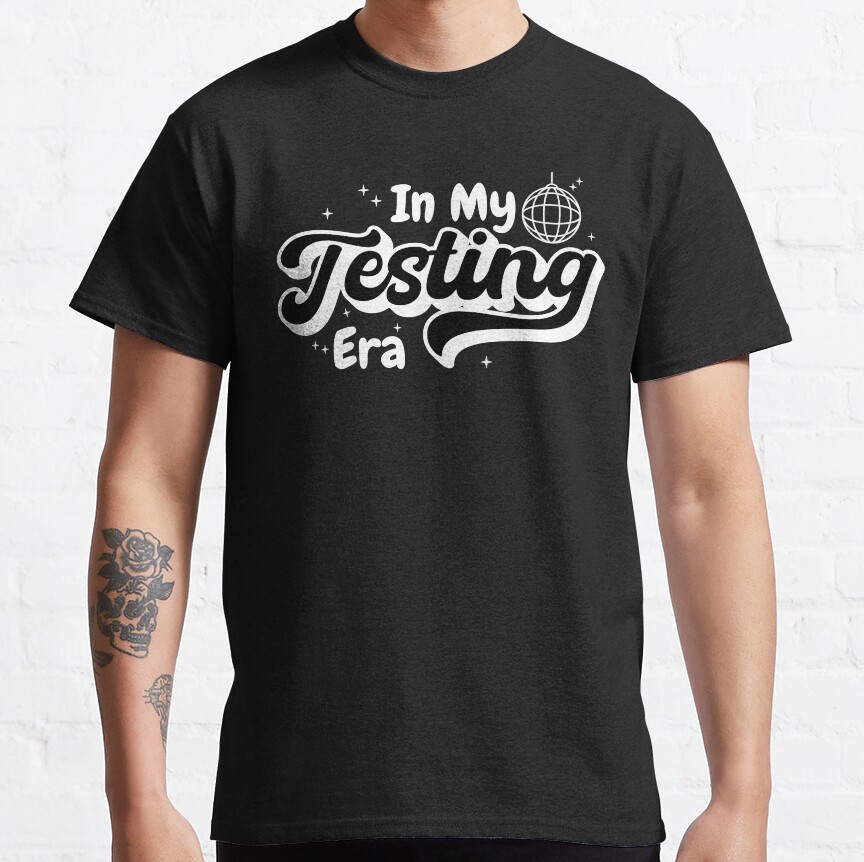 In My Testing Era Funny Testing Teacher Teaching Student Classic T-Shirt