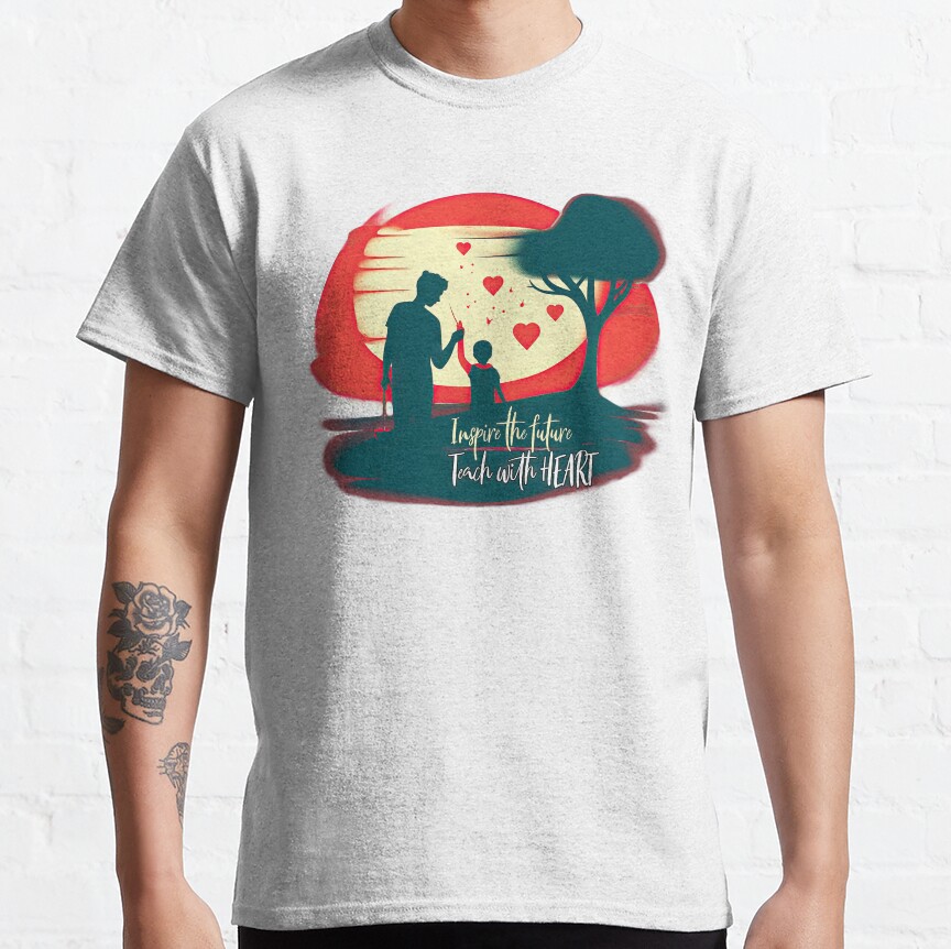 Inspire The Future Teach With Heart Classic T-Shirt