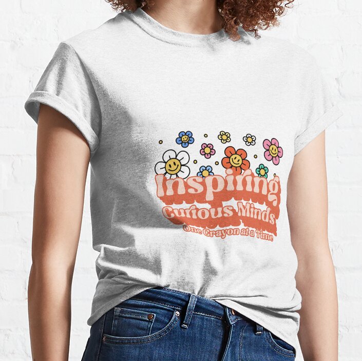Inspiring Curious Minds One Crayon At A Time Classic T-Shirt