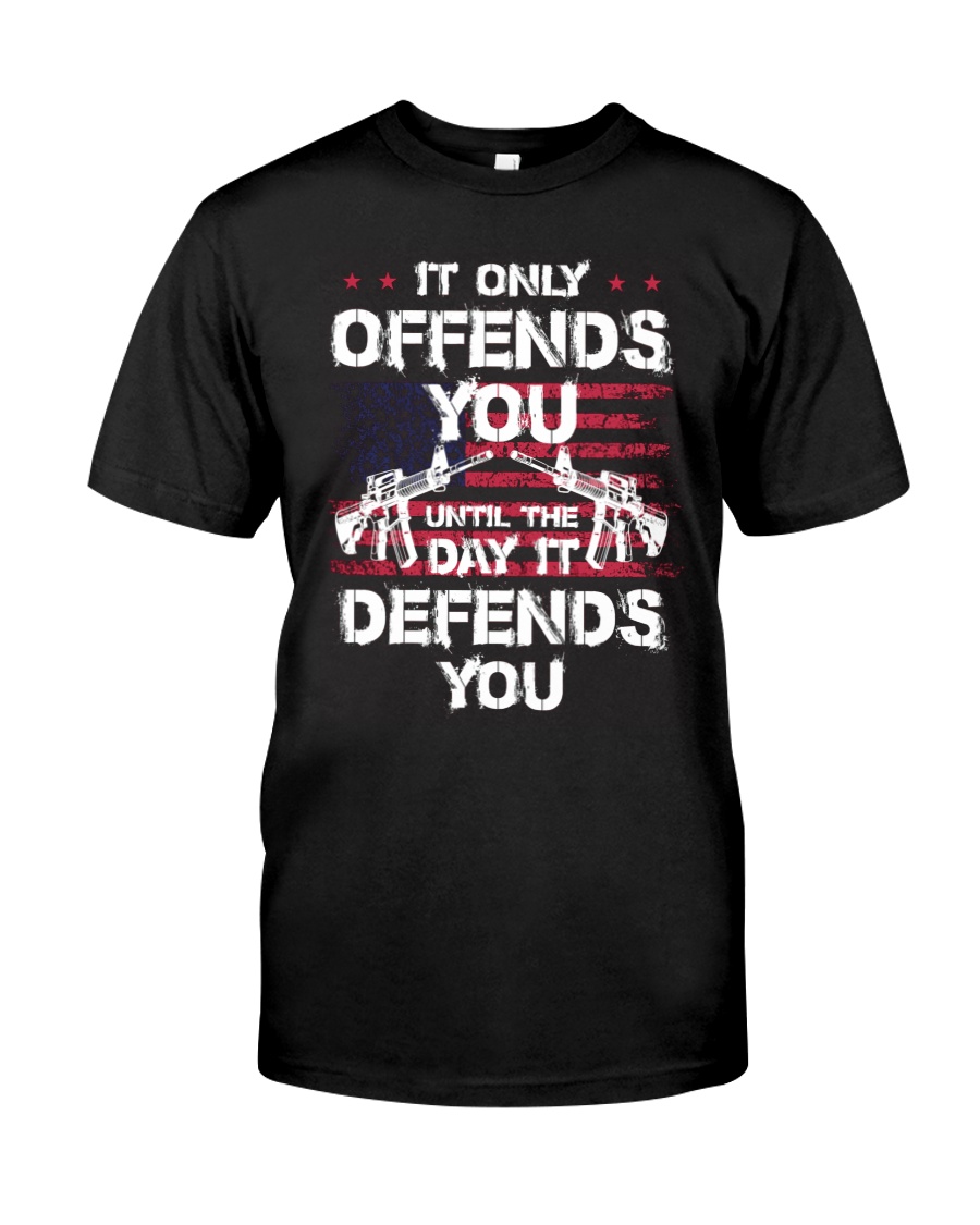 It Only Offends You Classic Premium Tee, Classic Style T-Shirt