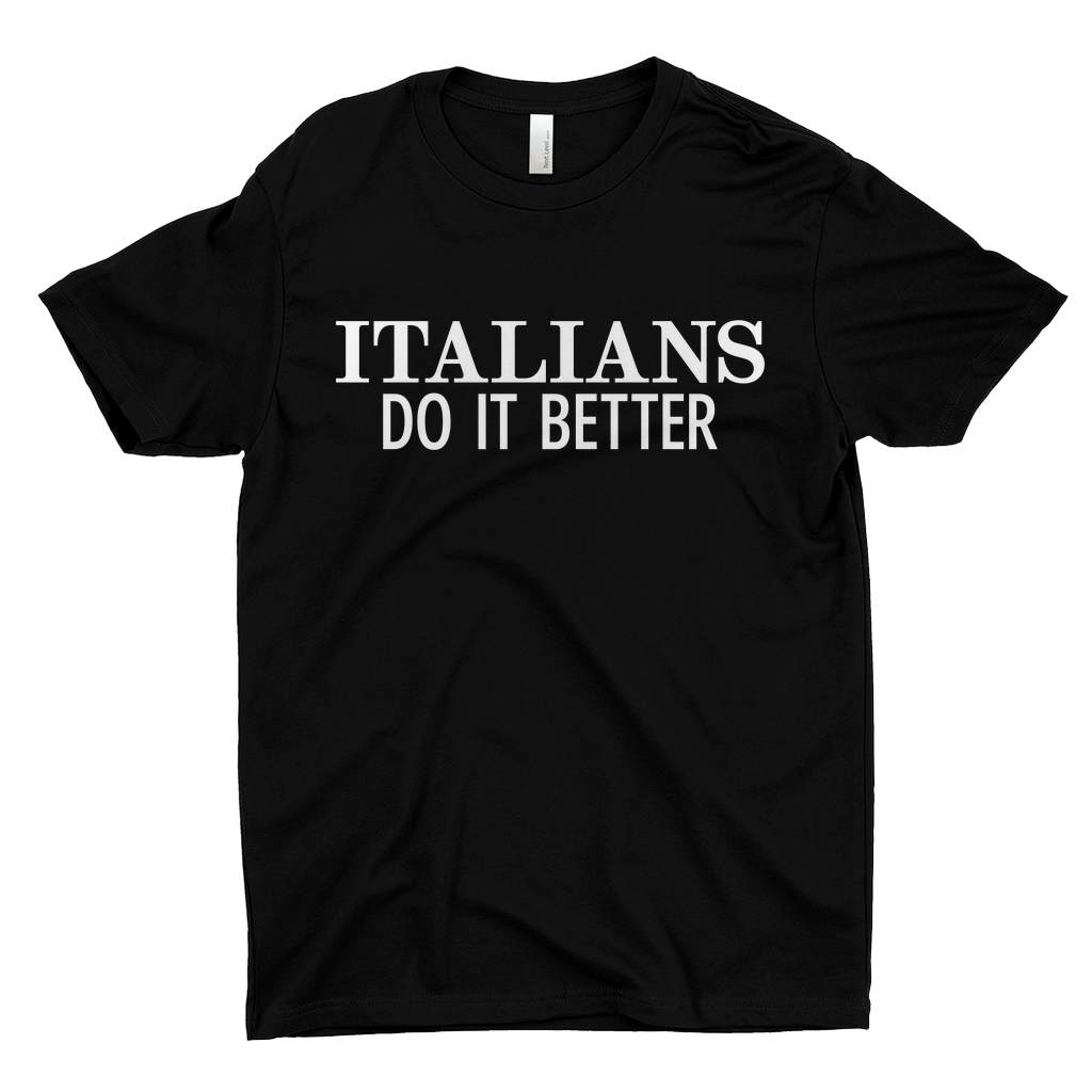Italians Do It Better Worn By Shirt, Classic Style T-Shirts, Premium New Shirt