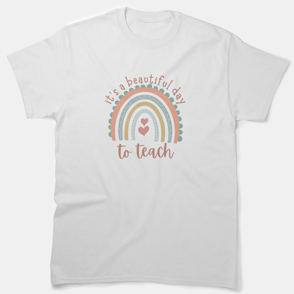 Its A Beautiful Day To Teach - Early Childhood Education - Education - Teacher - Teachers - Pastel Rainbow Classic T-Shirt