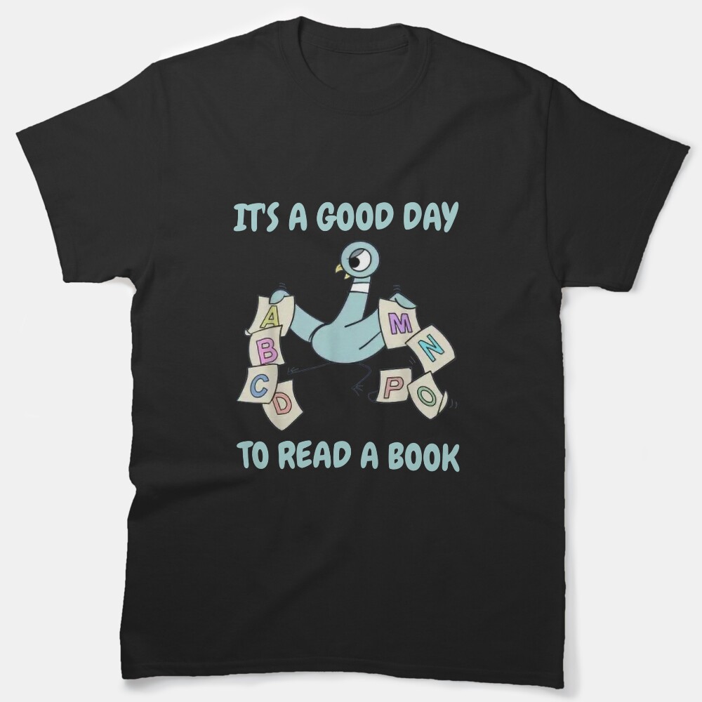 Its A Good Day To Read A Book Shirt, Gift For Teacher Shirt, Bookish Shirt, Book Lover T-Shirt, Gift For Bookworm Classic T-Shirt